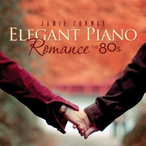 ELEGANT PIANO ROMANCE: THE 80S