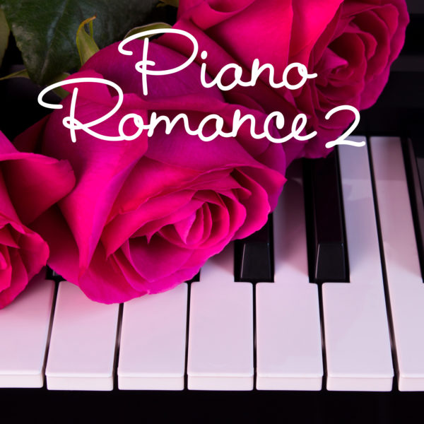 Piano Romance 2 – Various Artists