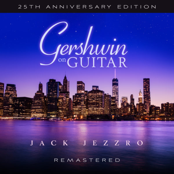 Gershwin on Guitar-25th Anniversary E