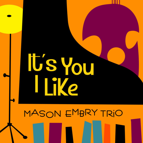 It’s YouI Like-Mason Embry