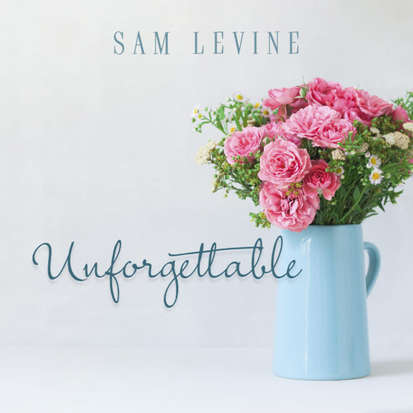 Unforgettable-Sam Levine