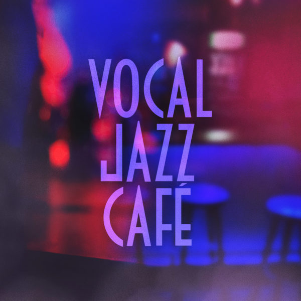Vocal Jazz Cafe