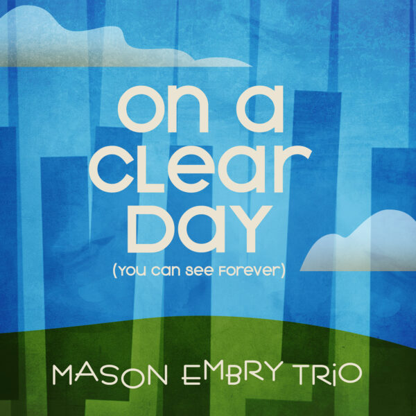 On A Clear Day-Mason Embry