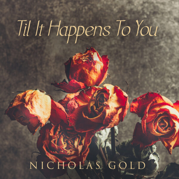 Till It Happens To You-NickGold